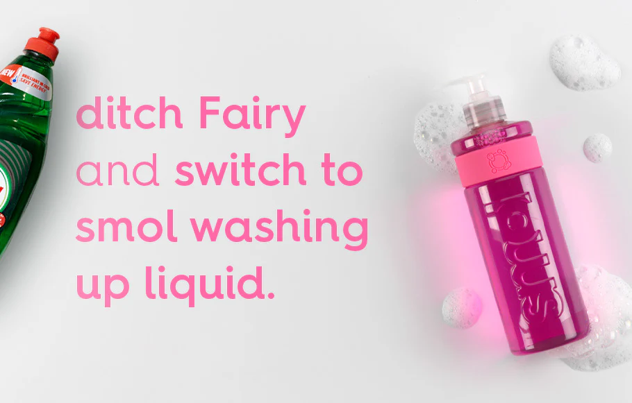 5 great reasons to ditch Fairy and switch to smol washing up liquid