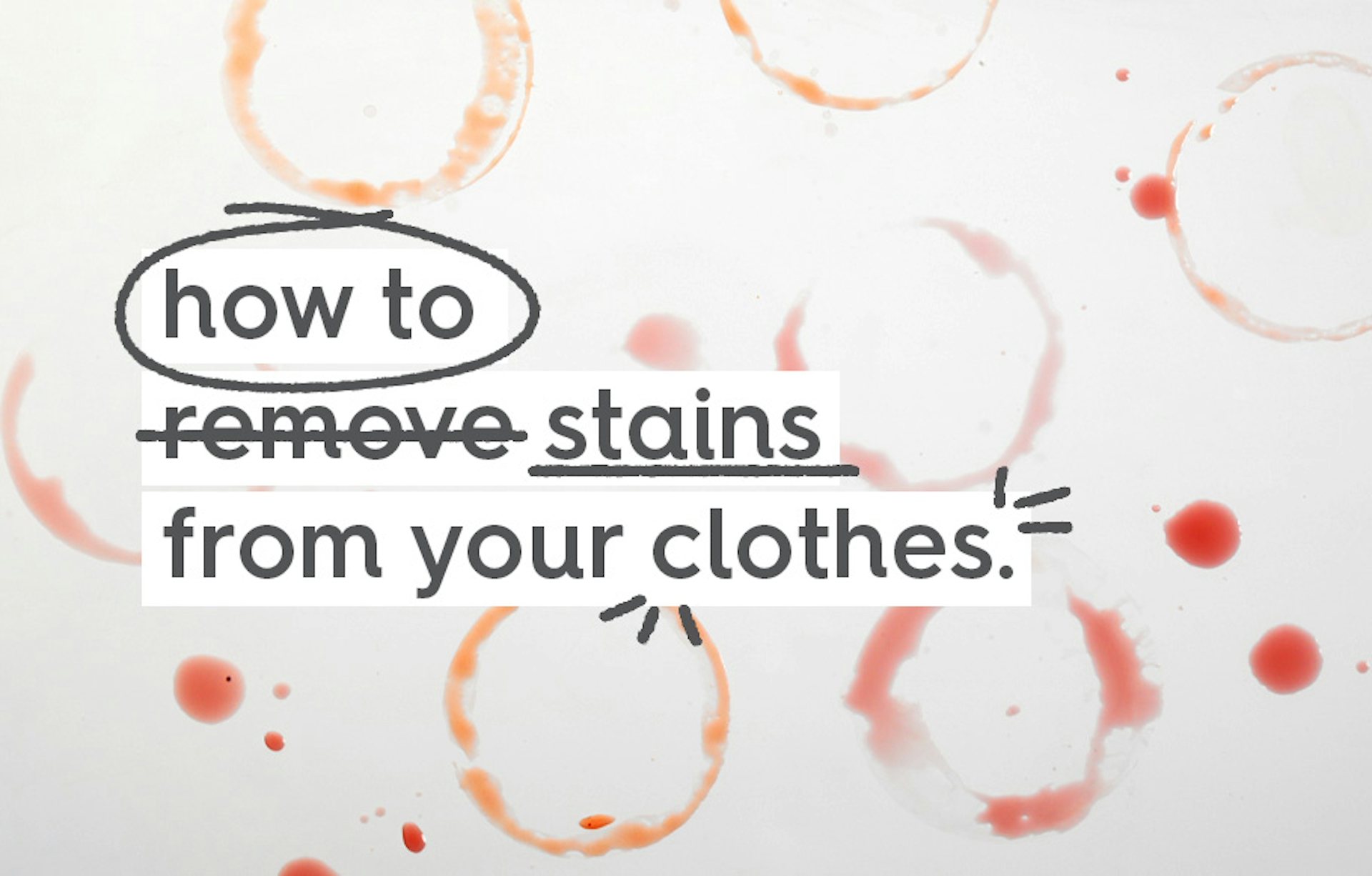 how to remove stains from your clothes.