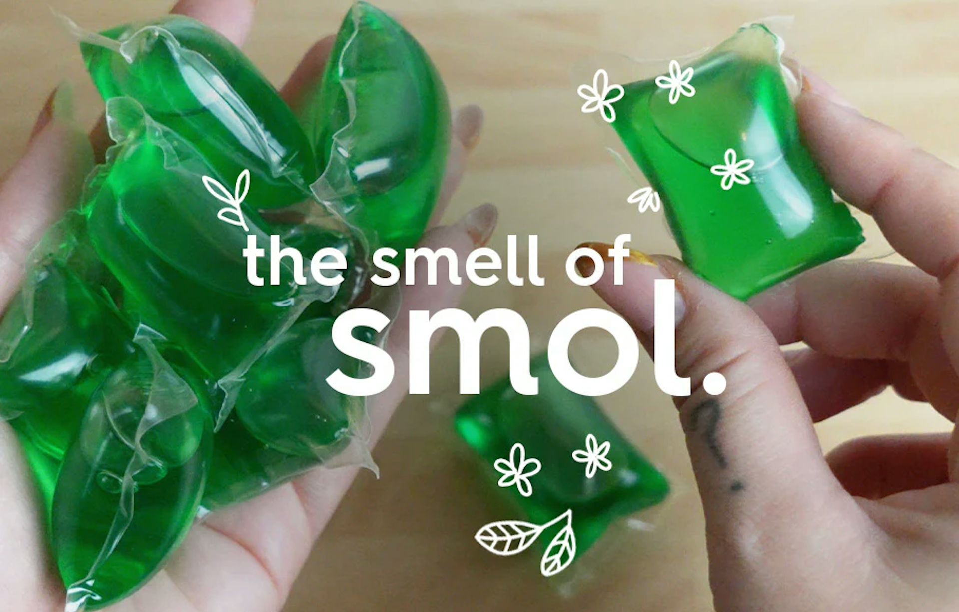 the smell of smol