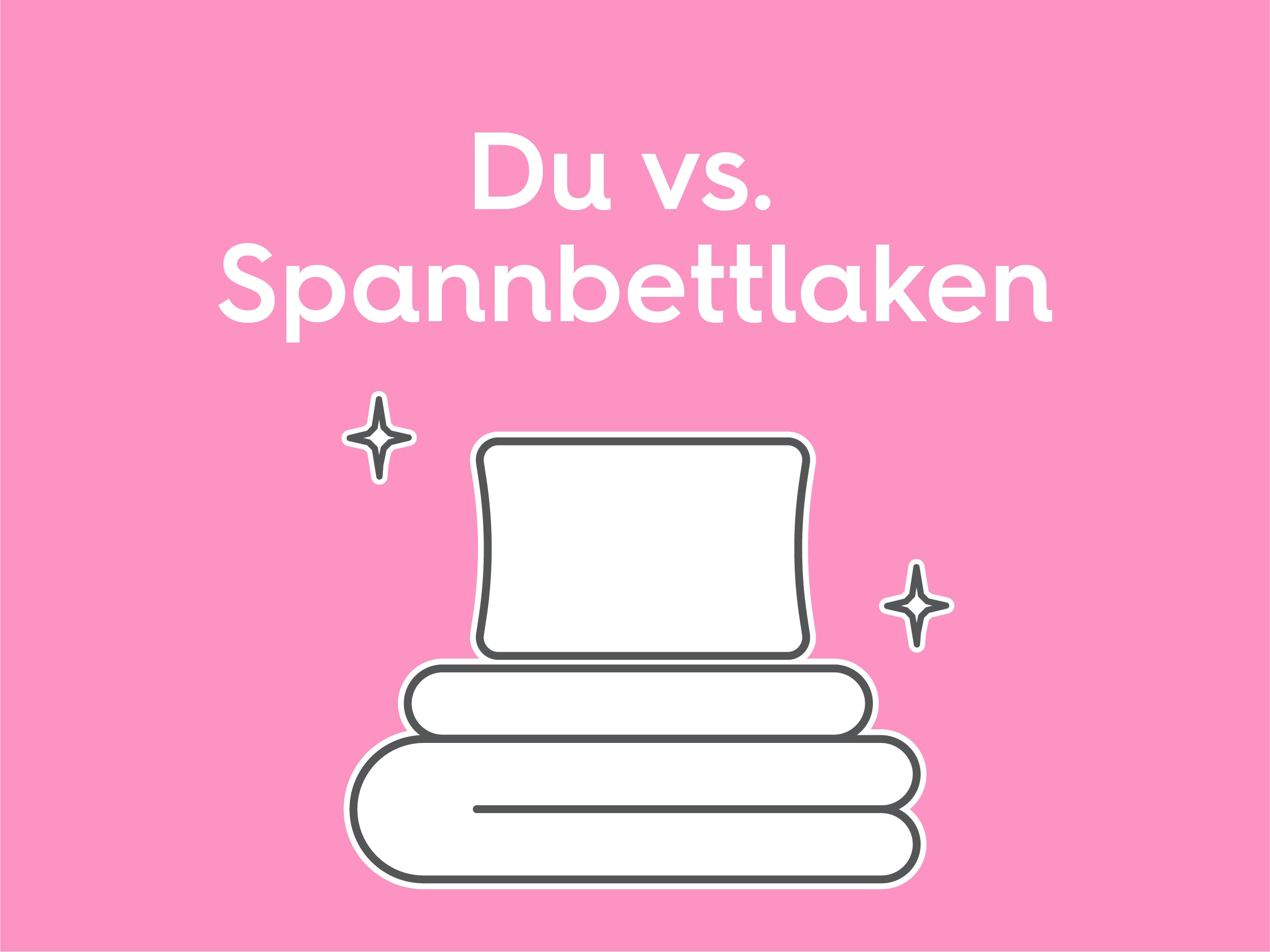 Illustration Bettwäsche text: Du vs. Spannbettlaken